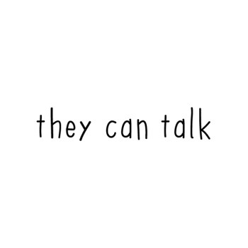 They Can Talk